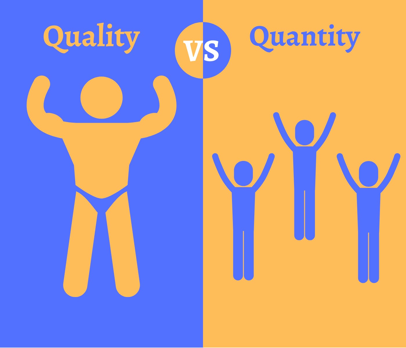 Quality vs Quantity